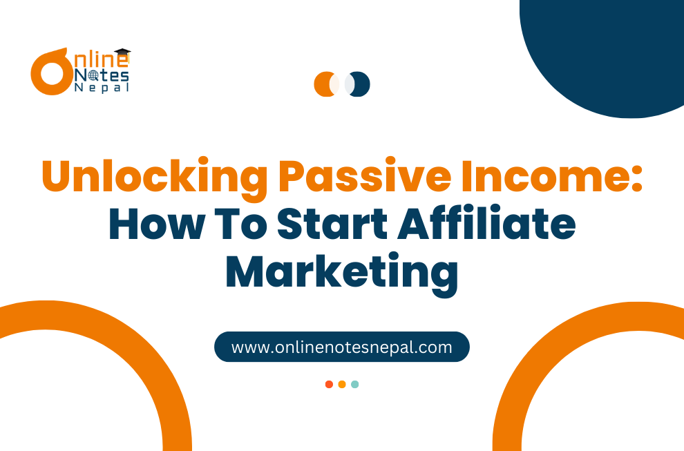Unlocking Passive Income: How To Start Affiliate Marketing